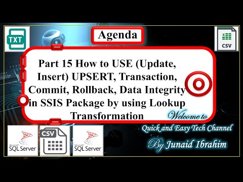 Part 15 How to USE Update, Insert UPSERT, Transaction, Commit, Rollback, Data Integrity in SSIS