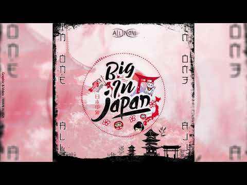 All In One ft Ash - Big In Japan 2019
