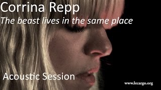 #741 Corrina Repp - The beast lives in the same place (Acoustic Session)