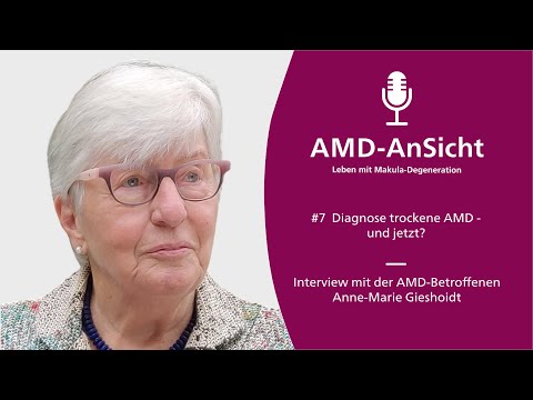 #7 Diagnose trockene AMD - und jetzt? Interview mit der AMD-Betroffenen Anne-Marie Gieshoidt