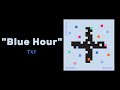 TXT Blue Hour 1 HOUR