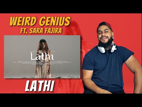 Weird Genius - Lathi (ft. Sara Fajira) | REACTION