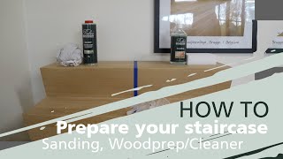How to prepare your staircase by sanding and cleaning for renovation