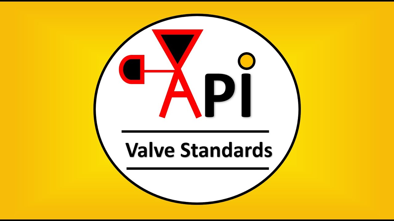 8 Must-Know API Valve Standards for Engineers