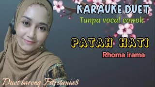 Download lagu PATAH HATI~Rhoma Irama~Karauke duet~Fitritania8 mp3 Download lagu PATAH HATI~Rhoma Irama~Karauke duet~Fitritania8 mp3