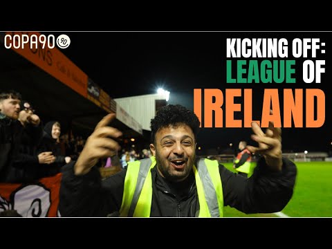 "We've taken back our football culture!" | KICKING OFF: LEAGUE OF IRELAND