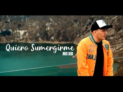 MIC KID | 🌊 QUIERO SUMERGIRME (VIDEO OFICIAL)