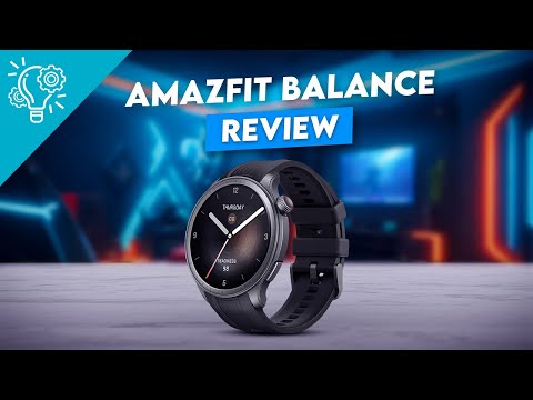 Amazfit Balance Review - A Perfect Smartwatch?