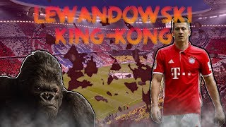 Robert Lewandowski ●  King Kong ♚ Best Goals EVER