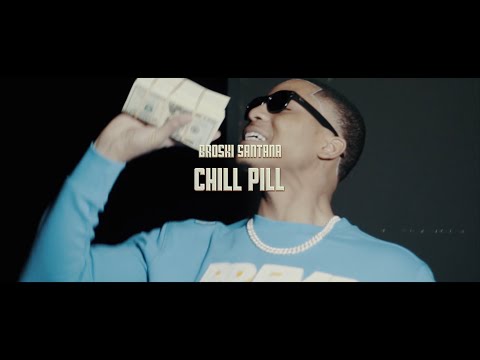 Broski Santana - Chill Pill (Official Video)| Shot By🎥: @youngwill2