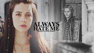 francis and mary | always hate me