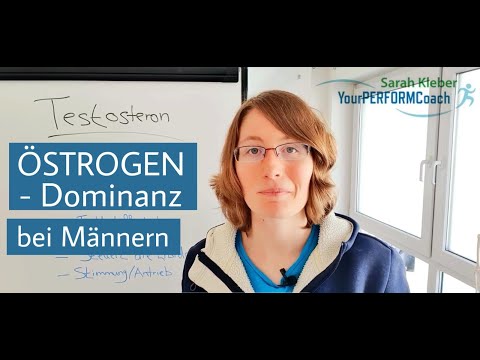Östrogendominanz bei Männern - Entstehung und Auswirkung | Hormonanalyse | Sarah Kleber