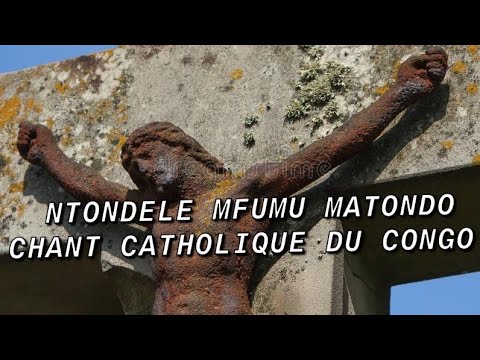 MFUMU MATONDO CHANT CATHOLIQUE DU CONGO BRAZZAVILLE 🇨🇩🇨🇬