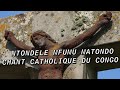 MFUMU MATONDO CHANT CATHOLIQUE DU CONGO BRAZZAVILLE 🇨🇩🇨🇬