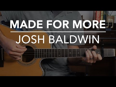 Made For More (Josh Baldwin) | How To Play On Guitar