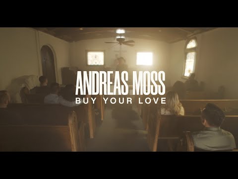 Andreas Moss "Buy Your Love" (Official Music Video)