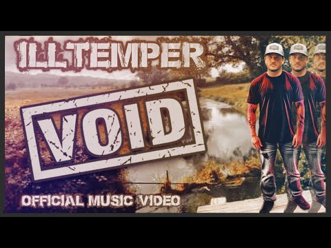 ILLtemper- Void [Official Music Video]