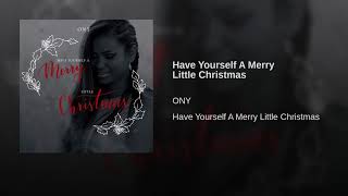 Have Yourself A Merry Little Christmas