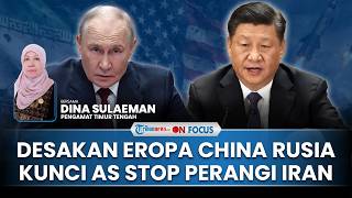 [FULL] Kunci Perang Iran Berakhir, Pakar: Eropa, China & Rusia Harus Desak AS Stop Tunduk ke Israel