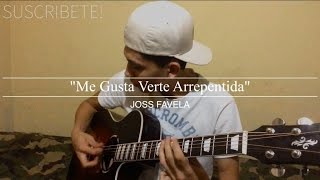 Me Gusta Verte Arrepentida/Joss Favela/@AldoGarcia(COVER)