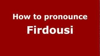 How to pronounce Firdousi