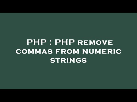 Php Php Remove Commas From Numeric Strings