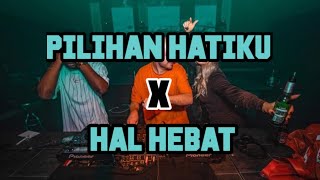 Download lagu Dj Pilihan Hatiku X Hal Hebat  ( Jungle dutch Terbaru 2022 ) mp3