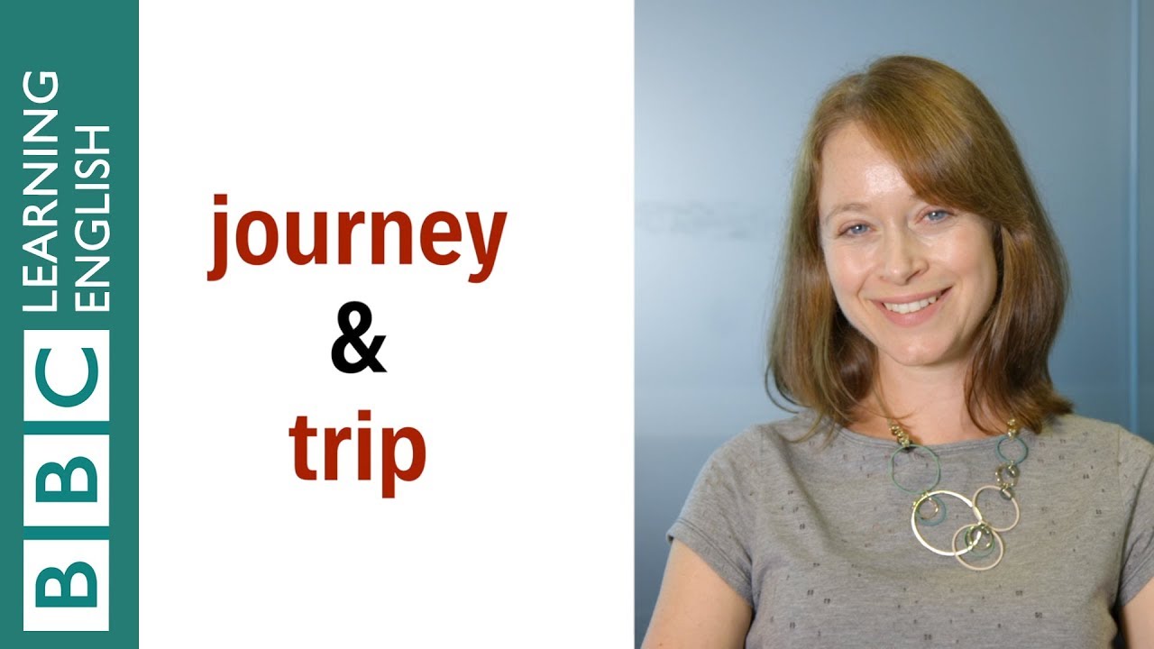 Journey and Trip - English In A Minute