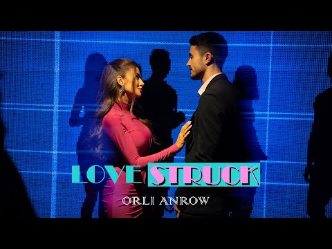 ORLI ANROW - LOVESTRUCK feat. Sanya Borisova & Orlin Z.S. (Official Video)