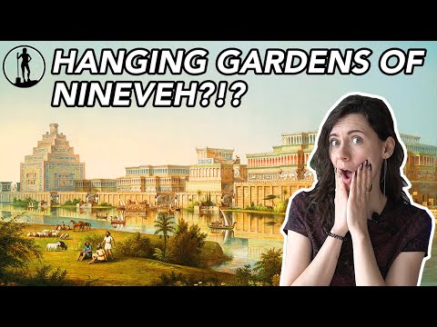 Were the Hanging Gardens of Babylon Actually in Nineveh?
