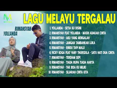 LAGU MELAYU TERGALAU TAK BISA KU MILIKI, NAMUN SETIA KU DISINI - YOLLANDA, RIMANSYAH