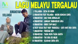 Download lagu LAGU MELAYU TERGALAU TAK BISA KU MILIKI, NAMUN SETIA KU DISINI - YOLLANDA, RIMANSYAH mp3