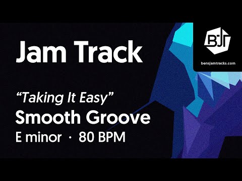 Smooth Groove Jam Track in E minor "Taking It Easy" - BJT #98