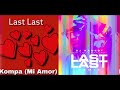 Burna Boy Last Last Kompas Remix Ft Dj Kawest X T Gui X Mi Amor X Alex K By
