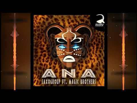 SaxoGroup Feat Magic Brothers - Ana