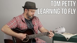 Tom Petty - Learning to Fly  - Easy 4 Chord Acoustic Song