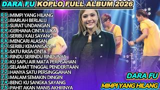 Download lagu DARA FU MIMPI YANG HILANG DANGDUT KOPLO FULL ALBUM 2026!DANGDUT ASIK REVOLUTION V3 mp3