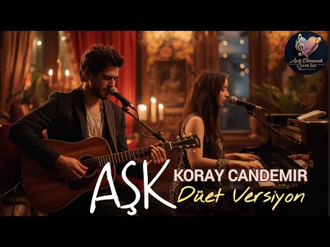 Aşk – Kargo (Koray Candemir) | Kadın & Erkek Düet | En Romantik Cover #aşıkolunacakcoverlar 