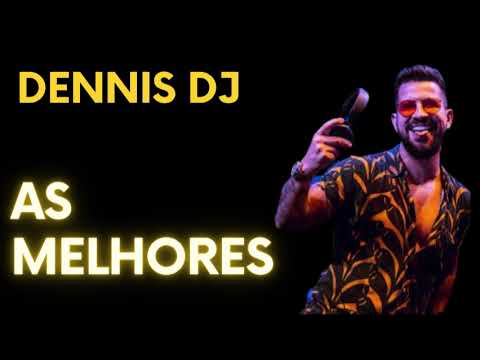 DENIS DJ – DENNIS DJ AS MELHORES