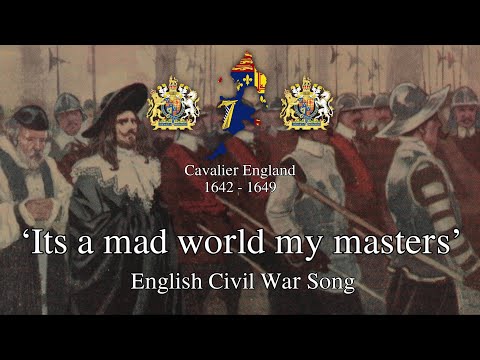 'It's a mad world my masters' - English Civil War Song