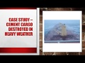 Case Study Cement Cargo Destroyed In Heavy Weather