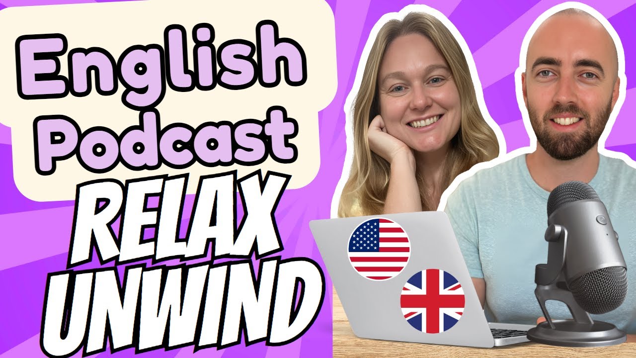 S2 E5: Relaxing After Work - Upper Intermediate Advanced English Vocabulary Podcast UK & US English