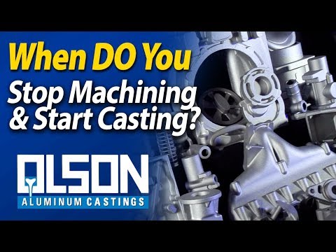 When to convert from machining to a casting prototype | Olson Aluminum Castings | Rockford, IL