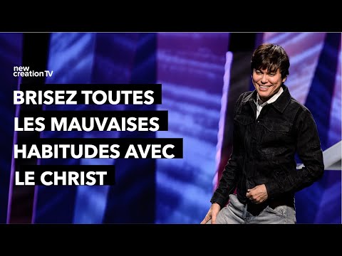 Joseph Prince - Brisez toutes les mauvaises habitudes avec le Christ | New Creation TV Français