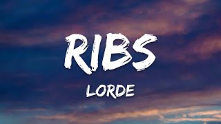 Lorde - Ribs (Lyrics)