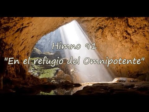 Himno 91- En el refugio del Omnipotente - No esconderijo do Onipotente (em espanhol)