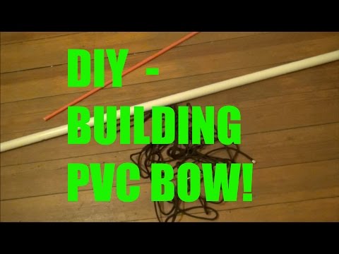DIY EASY CHEAP POWERFUL PVC BOW!