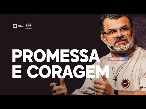 2ND - PROMESSA E CORAGEM | PR. BENHOUR LOPES ABBA CHURCH EXPERIENCE | 25 MAIO 2025