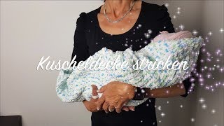 Kuscheldecke stricken für Anfänger | Babydecke stricken Anleitung für Anfänger