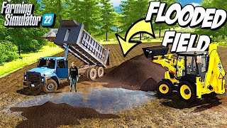 Trying to Fix a Flooded Out Field | Farming Simulator 22